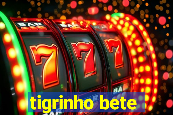 tigrinho bete